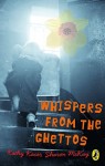 Ellis et al_Whispers from the Ghetto1 (WHISPERS FROM THE GHETTOS by Kathy Kacer and Sharon McKay CHILDREN OF WAR Voices of Iraqi Refugees by Deborah Ellis)