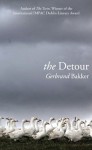 Bakker The Detour (THE DETOUR by Gerbrand Bakker)