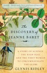 Discovery of Jeanne Baret (THE DISCOVERY OF JEANNE BARET: A Story of Science, the High Seas, and the First Woman to Circumnavigate the Globe by Glynis Ridley)