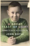 Doyle_A Great Feast of Light (A GREAT FEAST OF LIGHT: Growing Up Irish in the Television Age by John Doyle)