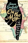 On the Map (ON THE MAP by Simon Garfield)