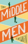 Middle Men (MIDDLE MEN by Jim Gavin)