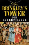 Hough_Dr Brinkleys Tower (DR. BRINKLEY’S TOWER By Robert Hough)