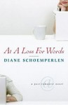 At a Loss for Words (AT A LOSS FOR WORDS by Diane Schoemperlen)