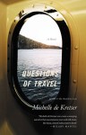 QUESTIONS of TRAVEL (QUESTIONS OF TRAVEL by Michelle de Kretser)