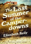 Last Summer of the Camperdowns (THE LAST SUMMER OF THE CAMPERDOWNS by Elizabeth Kelly)