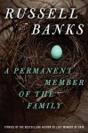 Permanent Member of the Family BANKS (A PERMANENT MEMBER OF THE FAMILY by Russell Banks)