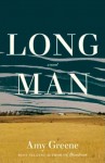 LONG MAN Amy Greene (LONG MAN by Amy Greene)