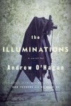 THE ILLUMINATIONS Andrew O’Hagan (THE ILLUMINATIONS by Andrew O’Hagan)