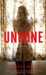 UNDONE John Colapinto (UNDONE by John Colapinto)